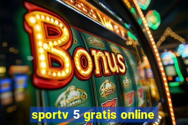 sportv 5 gratis online